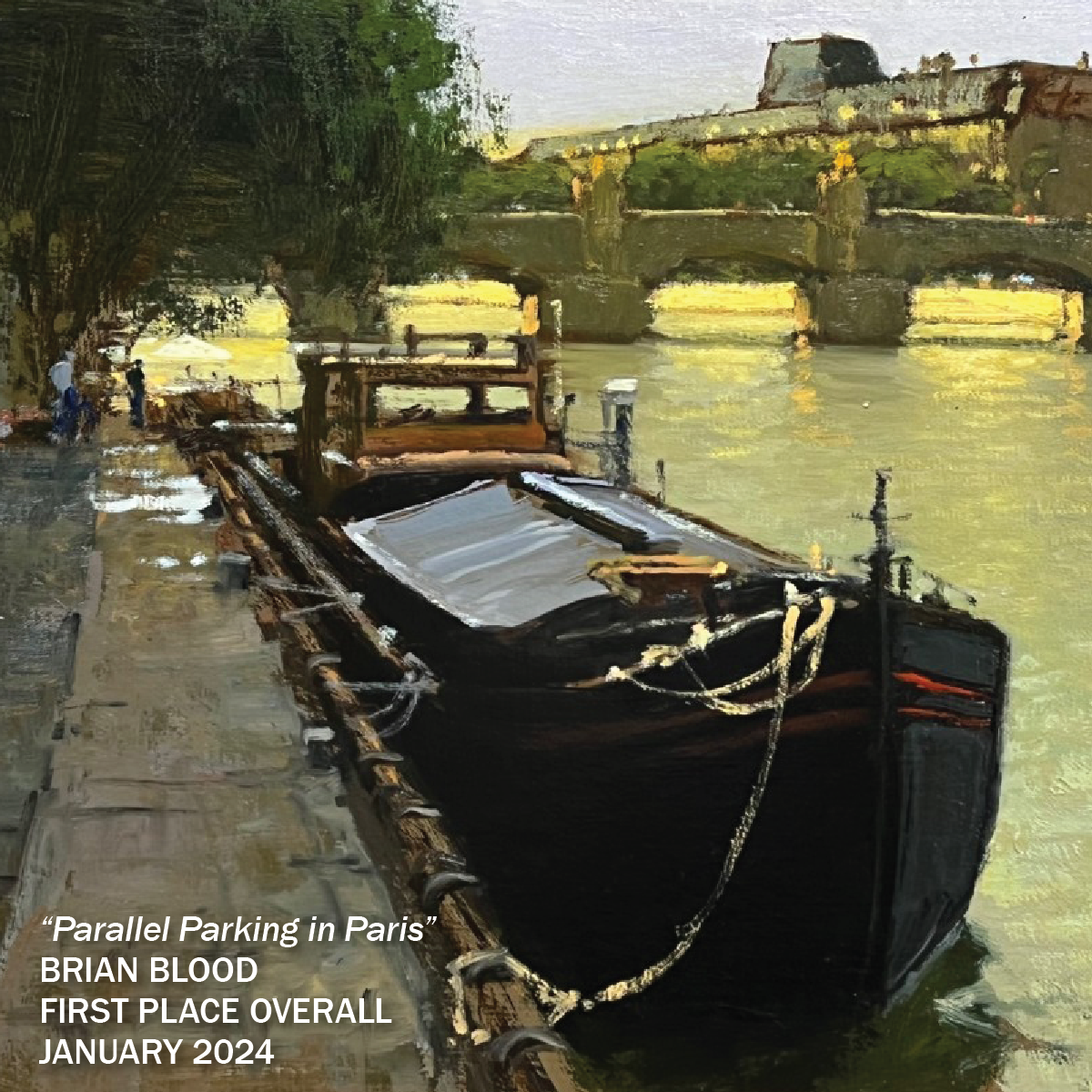 13th Annual PleinAir Salon Online Art Competition January First Place Winner Brian Blood's painting of Parallel Parking in Paris. A boat moored on the river